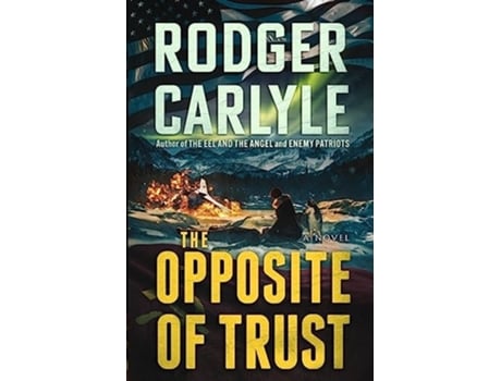 Livro The Opposite Of Trust De Rodger Carlyle (inglês)