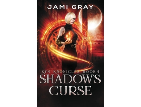Livro Shadows Curse Kyn Kronicles Book 4 De Jami Gray (inglês)