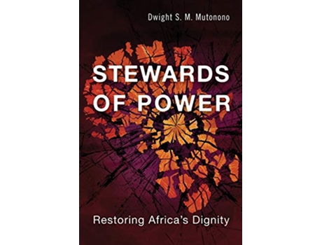 Livro Stewards of Power Restoring Africas Dignity de Dwight Mutonono (Inglês)