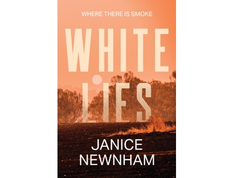 Livro White Lies Where There Is Smoke de Janice Newnham (Inglês)