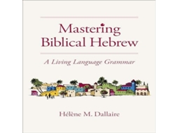 Livro Mastering Biblical Hebrew de Helene Dallaire (Inglês)