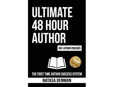 Livro Ultimate 48 Hour Author The First Time Author Success System Book Writing de Natasa Denman (Inglês)