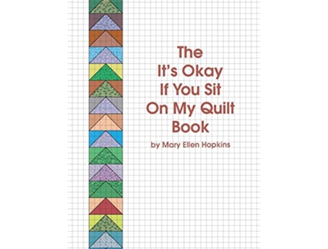 Livro The Its Okay If You Sit On My Quilt Book de Mary Ellen Hopkins (Inglês)
