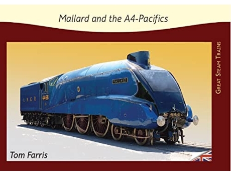 Livro Mallard and the A4-Pacifics de Tom Farris (Inglês)