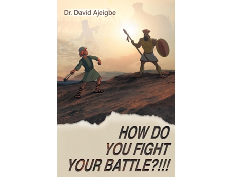Livro How Do You Fight Your Battle?!!! de Dr David Ajeigbe (Inglês)