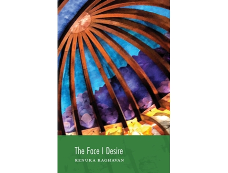 Livro The Face I Desire De Renuka Raghavan (inglês)