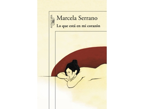 Livro Lo que está en mi corazón de Marcela Serrano
