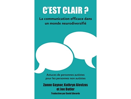 Livro Cest clair La communication efficace dans un monde neurodiversifié French Edition de Zanne Gaynor, Kathryn Alevizos et al. (Francês)