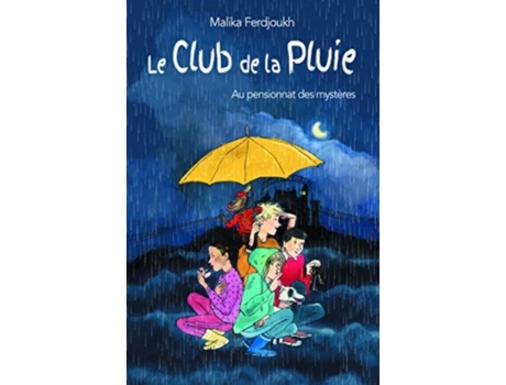 Livro le club de la pluie au pensionnat des mysteres de malika ferdjoukh (francês)