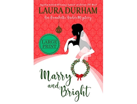 Livro Marry and Bright A Holiday Novella Annabelle Archer Wedding Planner Mystery de Laura Durham (Inglês)