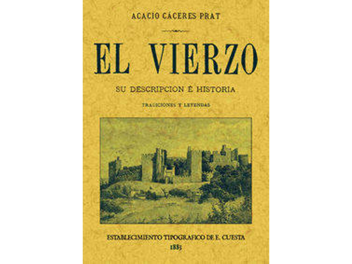 Livro El Vierzo. Su Descripción E Historia. Tradiciones Y Leyendas de Acacio Cáceres Prat (Espanhol)
