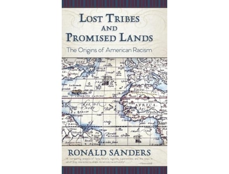 Livro Lost Tribes And Promised Lands The Origins Of American Racism De Ronald Sanders (inglês)