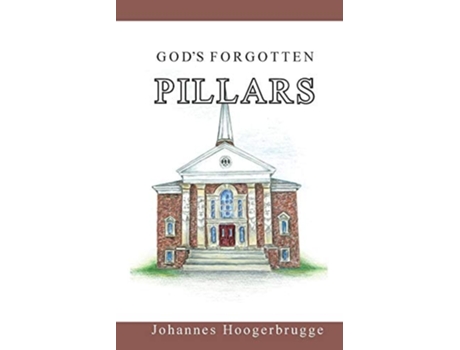 Livro Gods Forgotten Pillars De Johannes Hoogerbrugge (inglês)