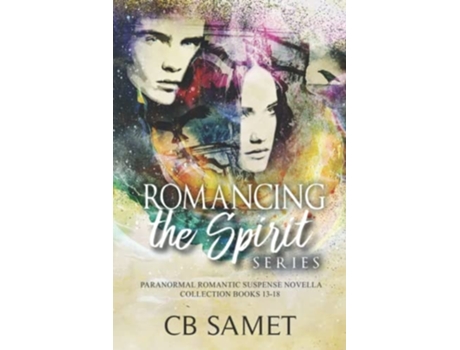 Livro Romancing The Spirit Series Paranormal Romantic Suspense Novella Collection, Books 13-18 De Cb Samet (inglês)