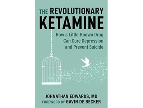 Livro Revolutionary Ketamine de Johnathan Edwards Md (Inglês)