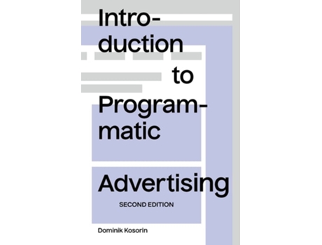 Livro Introduction To Programmatic Advertising De Dominik Kosorin (inglês)
