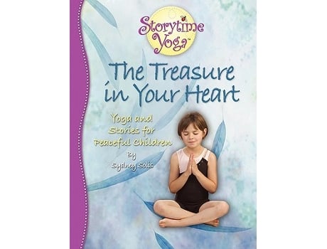 Livro Storytime Yoga The Treasure in Your Heart Stories and Yoga for Peaceful Children de Sydney Solis (Inglês)