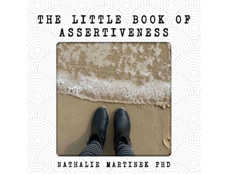 Livro The Little Book of Assertiveness: Speak up with confidence Nathalie Martinek (Inglês)