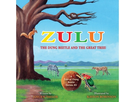 Livro Zulu The Dung Beetle And The Great Tree A Tale Of Dung Beetle Series. 2 De Joyce Y Taylor (inglês)