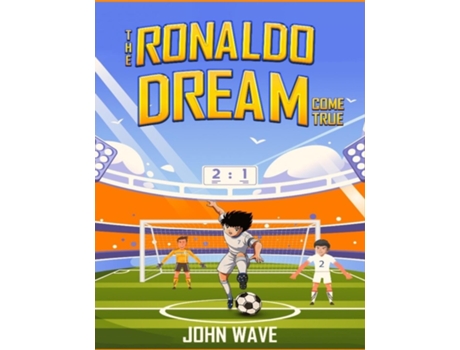 Livro The Ronaldo Dream Come True de John Wave (Inglês)