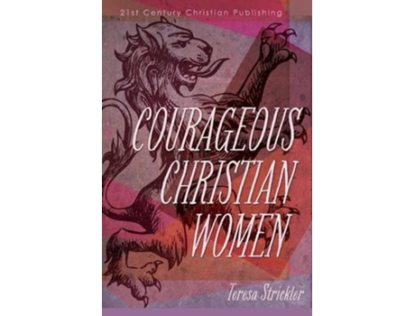 Livro Courageous Christian Women de Teresa Strickler (Inglês)