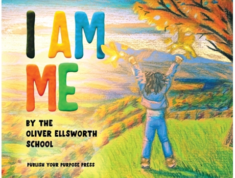 Livro I Am Me De The Oliver Ellsworth School (inglês)