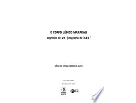Livro O Corpo Ludico Maxakali. Segredos De Um 'Programa De Indio' de Vilson Rodrigues Alves (Português)