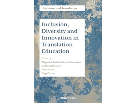 Livro Inclusion, Diversity and Innovation in Translation Education de Bolaños García-Escribano, Alejandro et al. (Inglês)