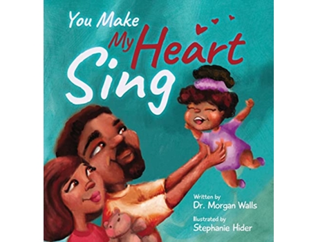 Livro You Make My Heart Sing de Morgan Walls (Inglês)
