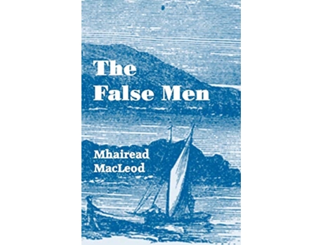 Livro The False Men de Mhairead MacLeod (Inglês)