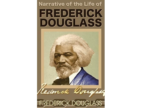 Livro Narrative Of The Life Of Frederick Douglass De Frederick Douglass (inglês)
