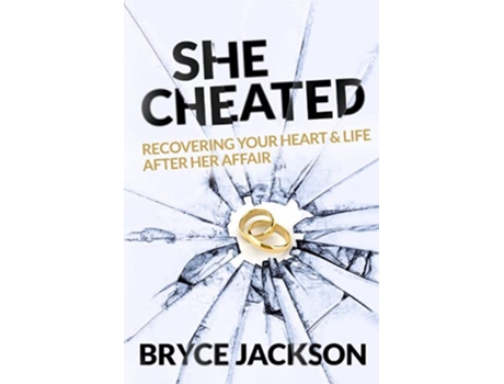 Livro She Cheated Recovering Your Heart and Life After Her Affair de Bryce Jackson (Inglês)
