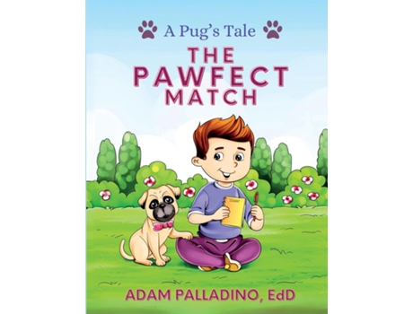 Livro A Pugs Tale The Pawfect Match de Adam Palladino (Inglês)