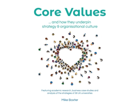 Livro Core Values ...and how they underpin strategy and organisational culture de Mike Baxter (Inglês)