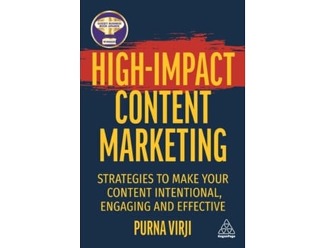 Livro High–Impact Content Marketing – Strategies to Make Your Content Intentional, Engaging and Effective de Purna Virji (Inglês - Capa Dura)