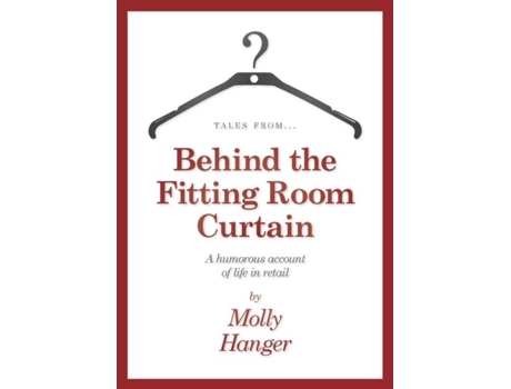Livro Tales From Behind The Fitting Room Curtain De Molly Hanger (inglês)