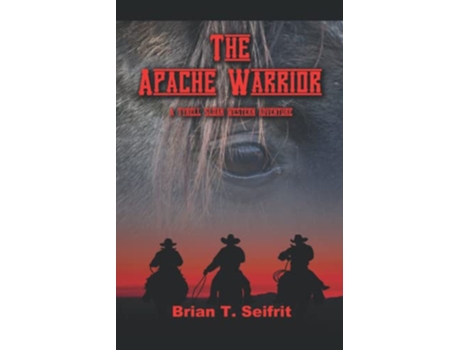 Livro The Apache Warrior Red Rock Canyon series de Brian T Seifrit (Inglês)