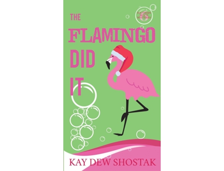 Livro The Flamingo Did It de Kay Dew Shostak (Inglês)