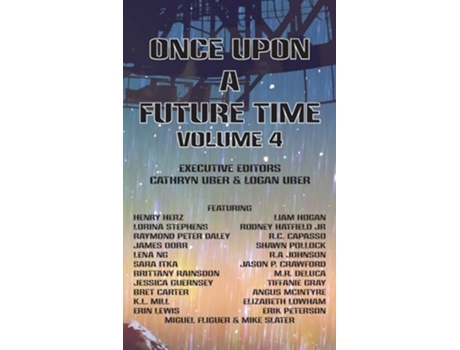 Livro Once Upon a Future Time, Volume 4 de Bret Carter, Erik Peterson et al. (Inglês - Capa Dura)