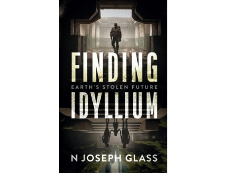 Livro Finding Idyllium Earths Stolen Future de N Joseph Glass (Inglês)