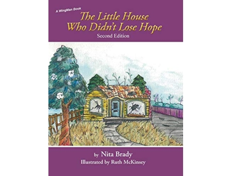 Livro The Little House Who Didnt Lose Hope Second Edition de Nita Brady (Inglês)