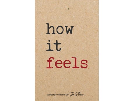 Livro How It Feels poetry written by Jmstorm de Jonathan Muncy Storm (Inglês)