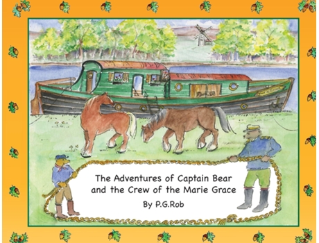 Livro The Adventures Of Captain Bear And The Crew Of The Marie Grace De Pg Rob (inglês)
