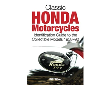 Livro Classic Honda Motorcycles de Bill Silver (Inglês)