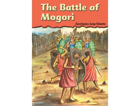 Livro The Battle Of Mogori De Zacchaeus Arap Kimeto (inglês)