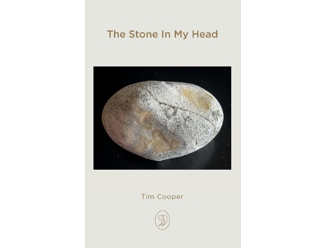 Livro The Stone In My Head De Tim Cooper (inglês)