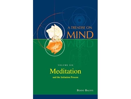 Livro Meditation and the Initiation Process Vol6 of a Treatise on Mind de Bodo Balsys (Inglês)