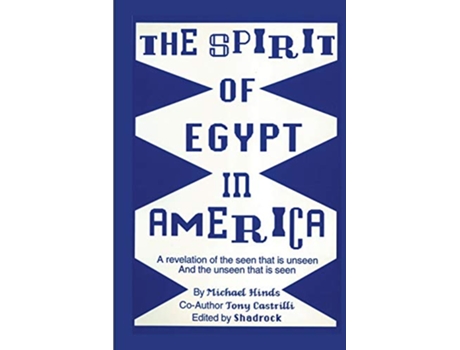 Livro The Spirit of Egypt in America de Michael Hinds Tony Castrilli (Inglês)