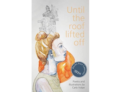 Livro Until the roof lifted off de Carly Volpe (Inglês)