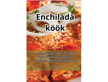 Livro Enchilada köök de Kadri Rebane (Inglês)
